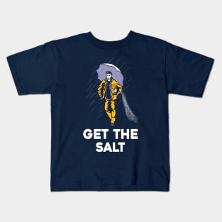 Get The Salt Kids T-Shirt